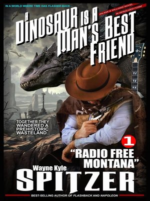 cover image of A Dinosaur Is a Man's Best Friend (A Serialized Novel), Part One